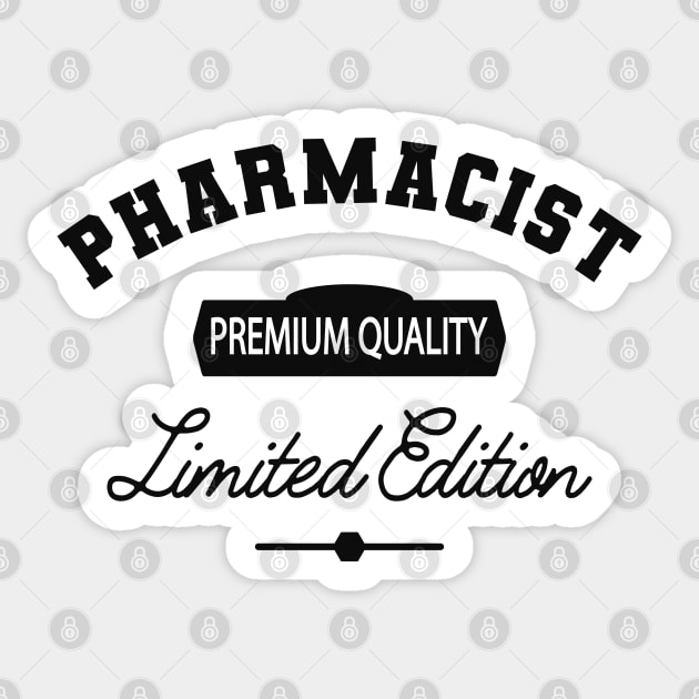 Pharmacist - Premium Quality Limited Edition Sticker by KC Happy Shop